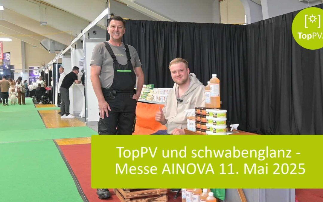 TopPV und schwabenglanz auf der Frühlingsmesse AINOVA 2025